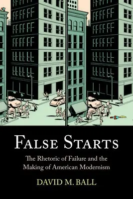 False Starts - Ball, David M.