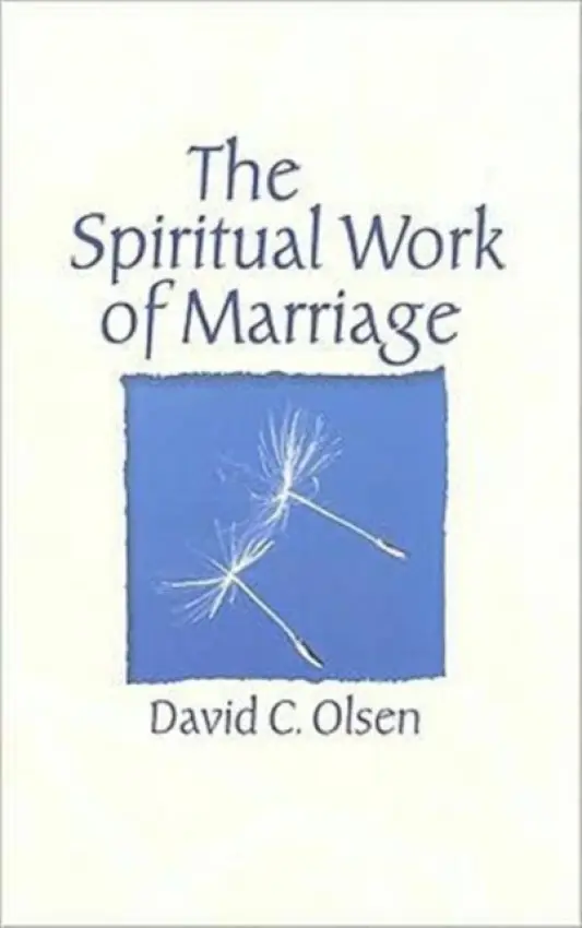 Spiritual Work of Marriage - Olsen, David C.
