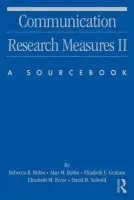 Communication Research Measures II - Rubin, Rebecca B. (Kent State University, USA) a Rubin, Alan M (Kent State University, USA) a Graham, Elizabeth E. (Kent State University, USA) a Perse, Elizabeth M. (University of Delaware, USA) a Seibold, David (University of California at Santa Barbara, USA)
