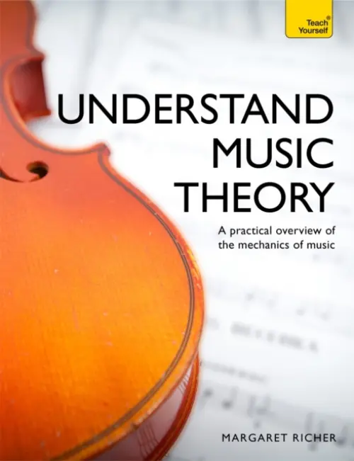 Understand Music Theory: Teach Yourself - Richer, Margaret