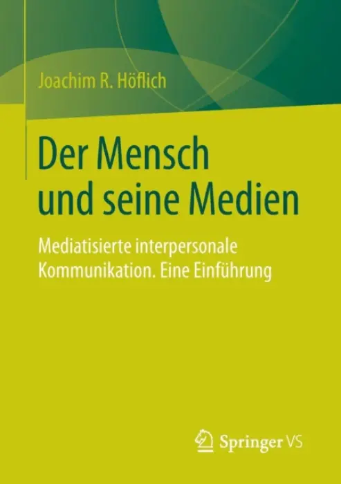 Der Mensch und seine Medien - Hoflich, Joachim R.
