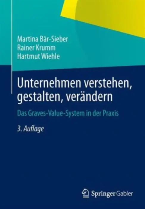Unternehmen verstehen, gestalten, verandern - Bar-Sieber, Martina a Krumm, Rainer a Wiehle, Hartmut