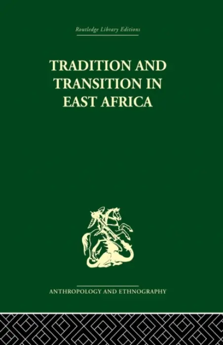 Tradition and Transition in East Africa