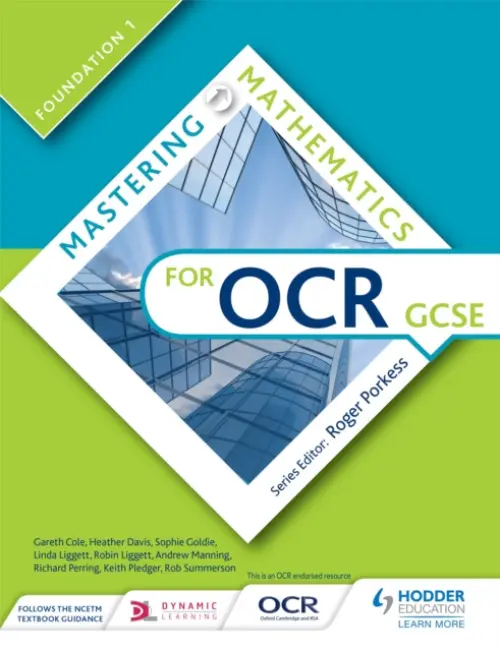 Mastering Mathematics for OCR GCSE: Foundation 1 - Cole, Gareth a Davis, Heather a Goldie, Sophie a Liggett, Linda a Liggett, Robin a Manning, Andrew a Perring, Richard a Pledger, Keith a Summerson, Rob