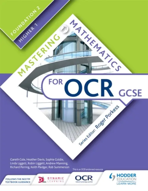 Mastering Mathematics for OCR GCSE: Foundation 2/Higher 1 - Cole, Gareth a Davis, Heather a Goldie, Sophie a Liggett, Linda a Liggett, Robin a Manning, Andrew a Perring, Richard a Pledger, Keith a Summerson, Rob