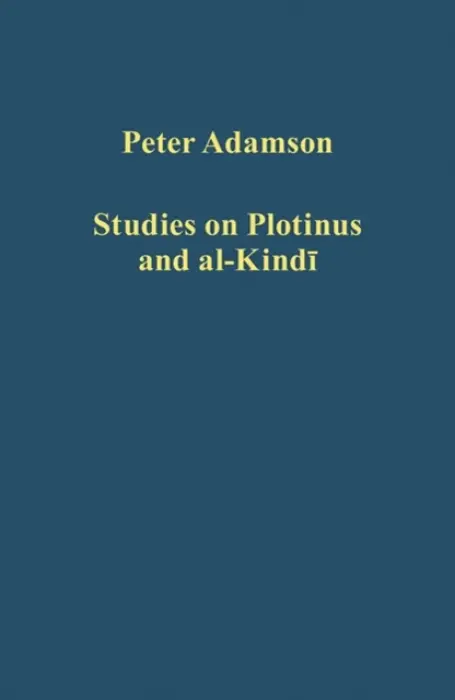 Studies on Plotinus and al-Kindi - Adamson, Peter