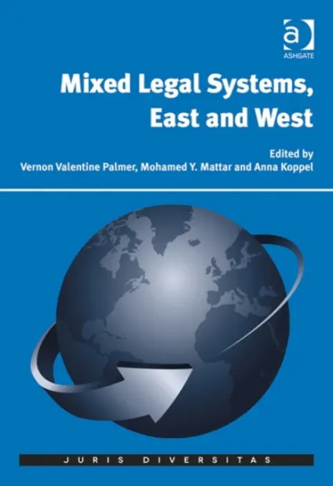 Mixed Legal Systems, East and West - Palmer, Vernon Valentine a Mattar, Mohamed Y.