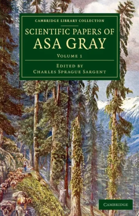 Scientific Papers of Asa Gray - Gray, Asa