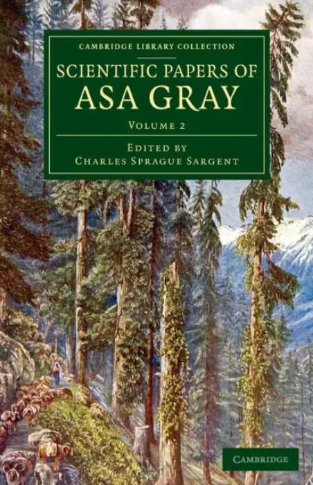 Scientific Papers of Asa Gray - Gray, Asa