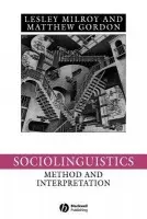 Sociolinguistics - Milroy, Lesley (University of Newcastle upon Tyne) a Gordon, Matthew (University of Missouri)