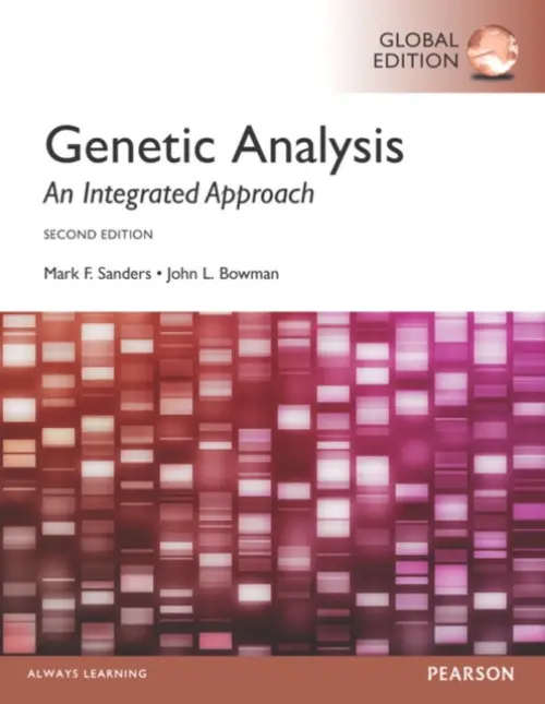Genetic Analysis: An Integrated Approach, Global Edition - Sanders, Mark a Bowman, John
