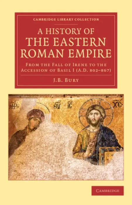 History of the Eastern Roman Empire - Bury, J. B.