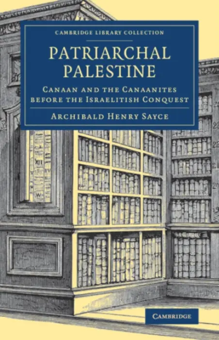 Patriarchal Palestine - Sayce, Archibald Henry