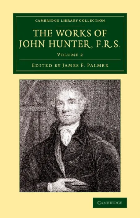 Works of John Hunter, F.R.S. - Hunter, John