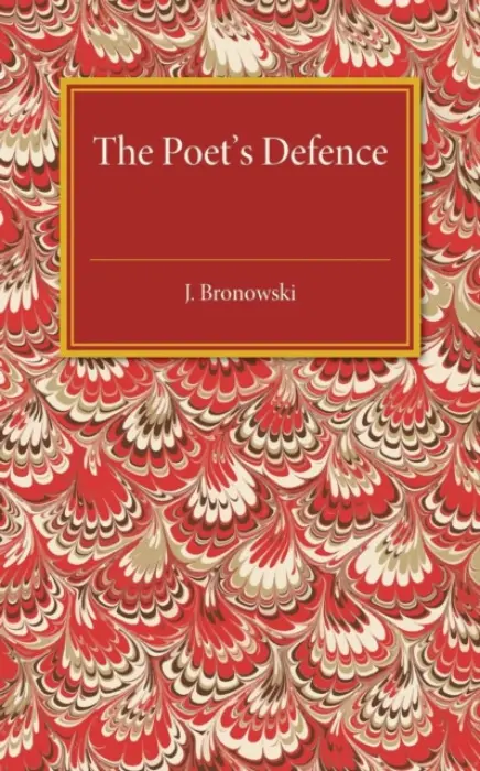Poet's Defence - Bronowski, J.