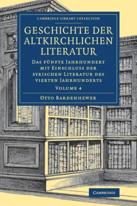 Geschichte der altkirchlichen Literatur - Bardenhewer, Otto