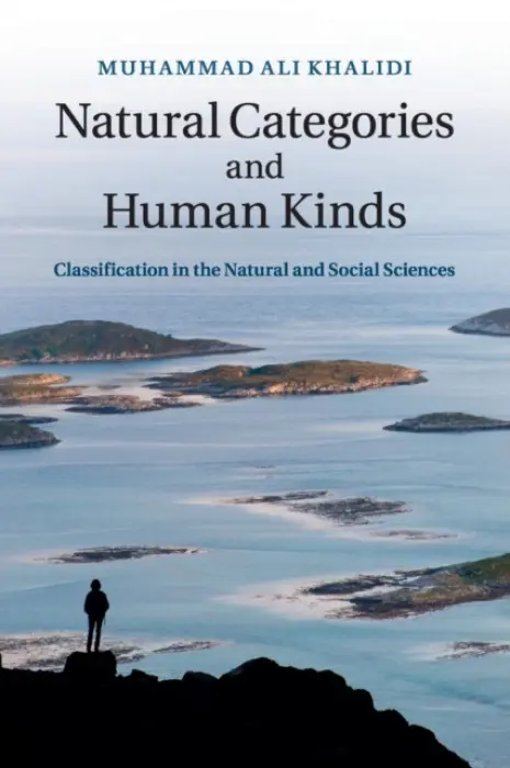Natural Categories and Human Kinds - Khalidi, Muhammad Ali (York University, Toronto)