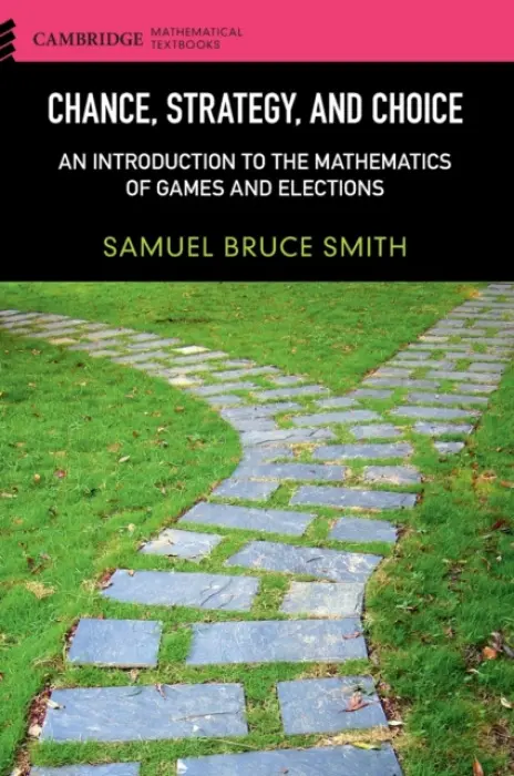 Chance, Strategy, and Choice - Smith, Samuel Bruce (St Joseph's University, Philadelphia)