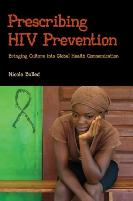 Prescribing HIV Prevention - Bulled, Nicola