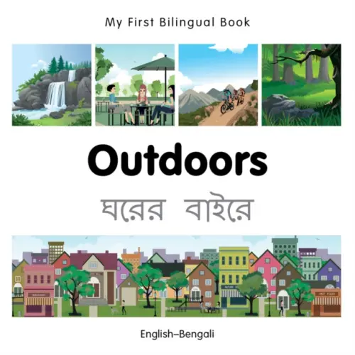 My First Bilingual Bookâ€“Outdoors (Englishâ€“Bengali) - Milet Publishing