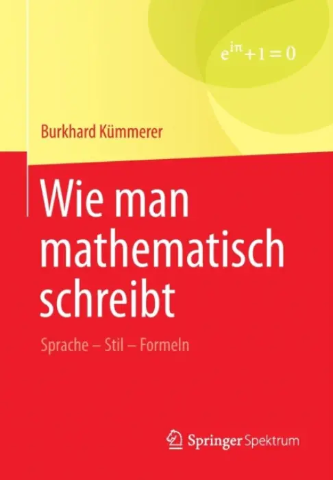 Wie man mathematisch schreibt - Kummerer, Burkhard