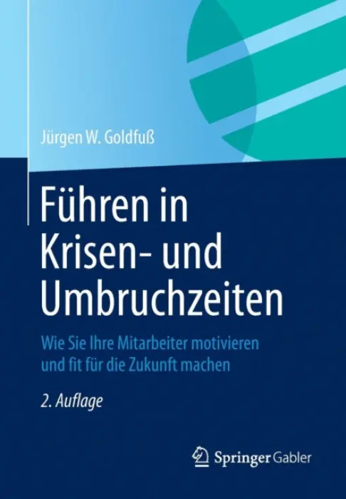 Fuhren in Krisen- und Umbruchzeiten - GoldfuĂź, Jurgen W.
