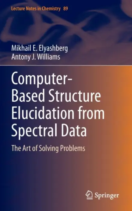 Computer-Based Structure Elucidation from Spectral Data - Elyashberg, Mikhail E. a Williams, Antony J.