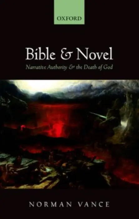Bible and Novel - Vance, Norman (Professor of English Literature and Intellectual History, University of Sussex)