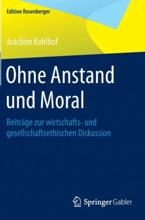 Ohne Anstand und Moral - Kohlhof, Joachim