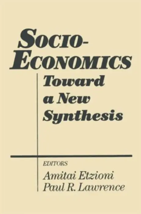 Socio-economics - Etzioni, Amitai a Lawrence, Paul R.