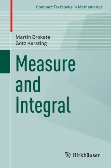 Measure and Integral - Brokate, Martin a Kersting, Gotz