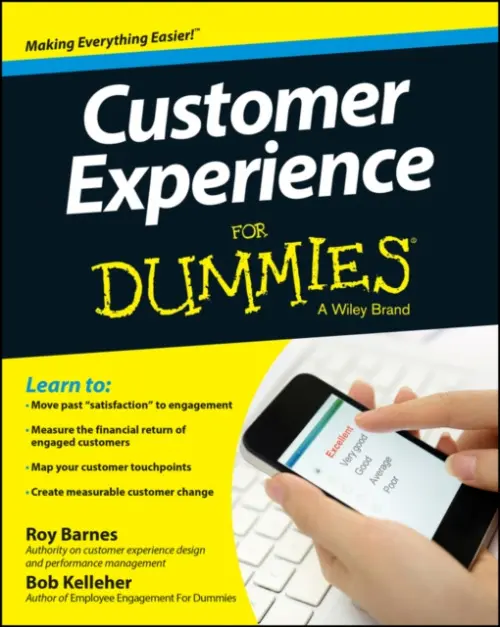 Customer Experience For Dummies - Barnes, Roy a Kelleher, Bob (The Employee Engagement Group)
