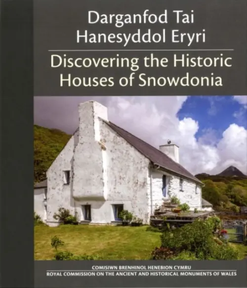 Darganfod Tai Hanesyddol Eryri / Discovering the Historic Houses of Snowdonia - Suggett, Richard a Dunn, Margaret