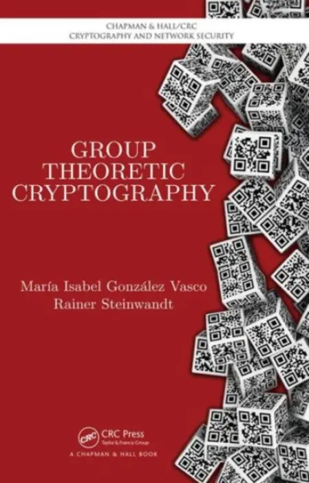 Group Theoretic Cryptography - Gonzalez Vasco, Maria Isabel a Steinwandt, Rainer