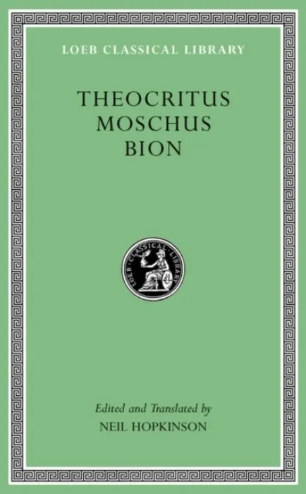 Theocritus. Moschus. Bion - Theocritus a Moschus a Bion