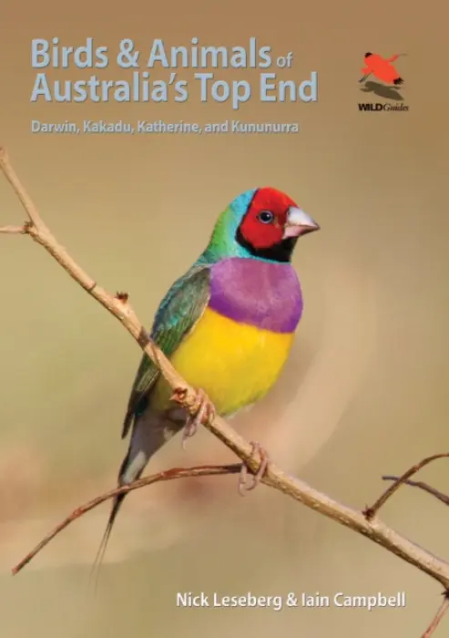 Birds and Animals of Australia's Top End - Leseberg, Nick a Campbell, Iain