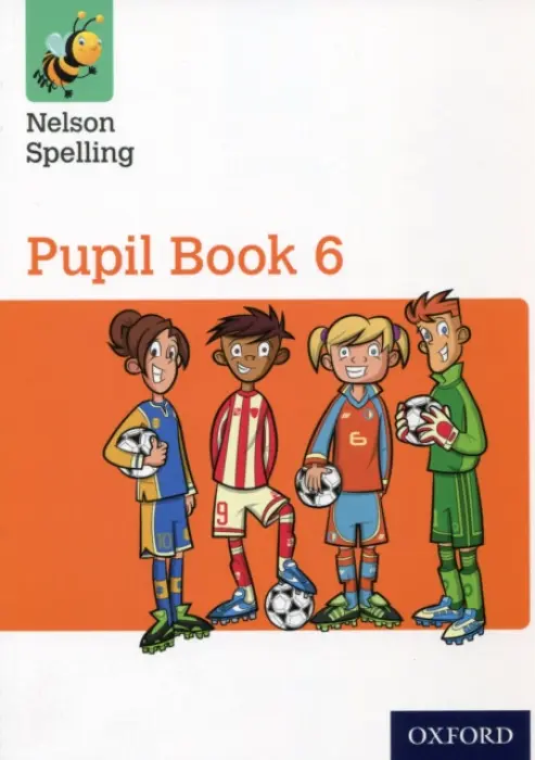 Nelson Spelling Pupil Book 6 Year 6/P7 - Jackman, John a Lindsay, Sarah
