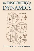 Discovery of Dynamics - Barbour, Julian B.