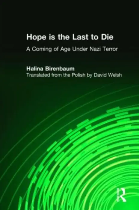 Hope is the Last to Die - Birenbaum, Halina