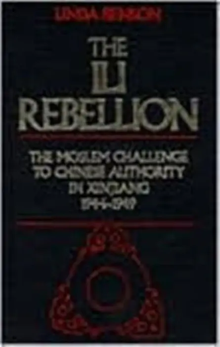 Ili Rebellion - Benson, Linda K.
