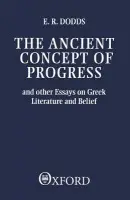 Ancient Concept of Progress - Dodds, E. R.