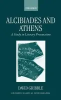 Alcibiades and Athens - Gribble, David (former Senior Scholar, former Senior Scholar, Merton College, Oxford)
