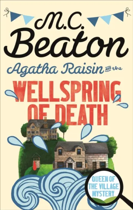 Agatha Raisin and the Wellspring of Death - M.C. Beaton