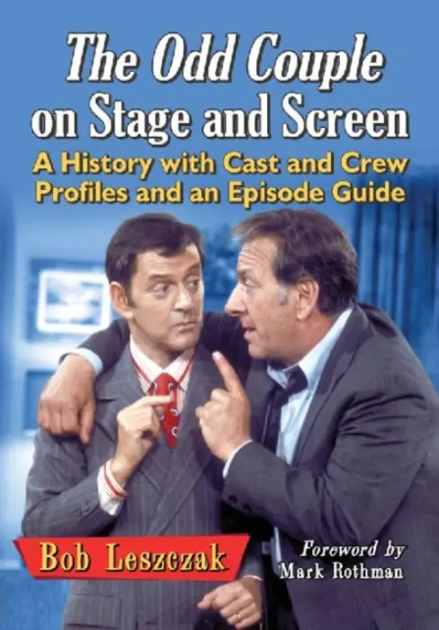 Odd Couple on Stage and Screen - Leszczak, Bob