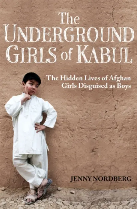 Underground Girls Of Kabul - Nordberg, Jenny
