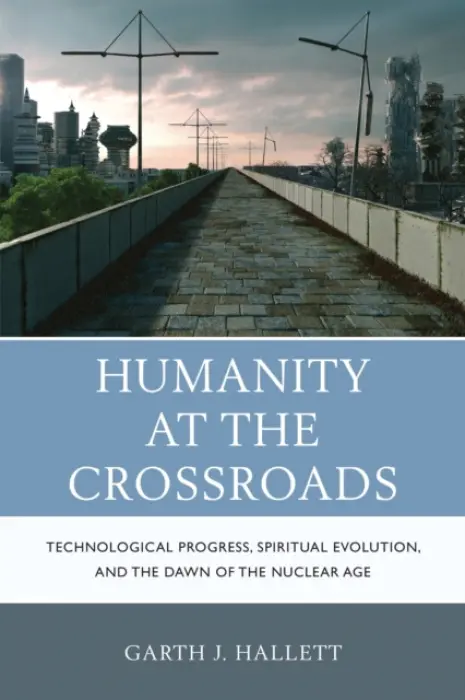 Humanity at the Crossroads - Hallett, Garth J.