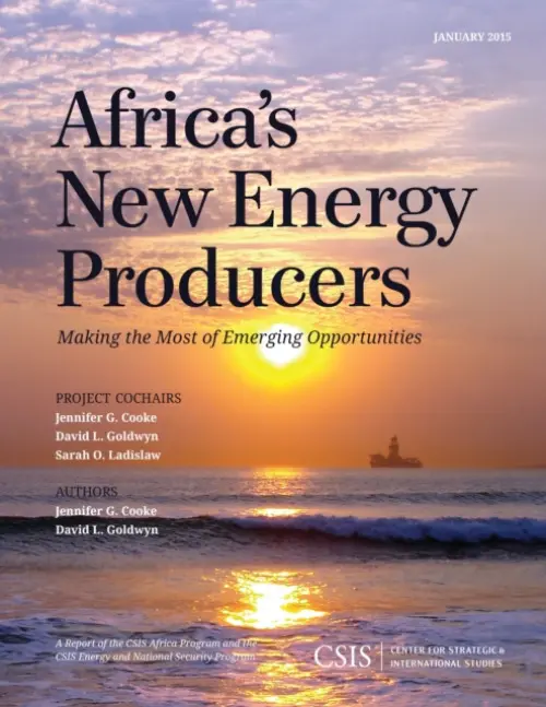 Africa's New Energy Producers - Cooke, Jennifer G. a Goldwyn, David L.