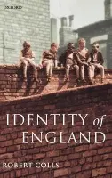 Identity of England - Colls, Robert (, Professor of English History, School of Historical Studies, University of Leicester)
