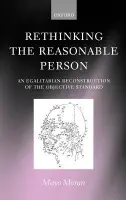 Rethinking the Reasonable Person - Moran, Mayo (, Associate Professor, Faculty of Law, University of Toronto)