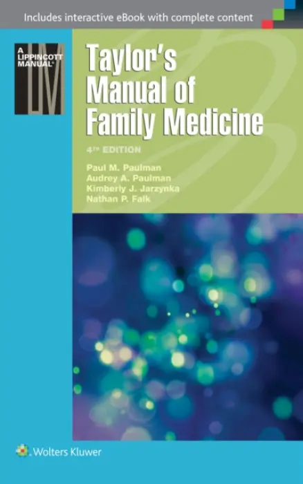 Taylor's Manual of Family Medicine - Paulman, Paul M. a Paulman, Audrey A. a Jarzynka, Kimberly J. a Falk, Dr. Nathan P., M.D.